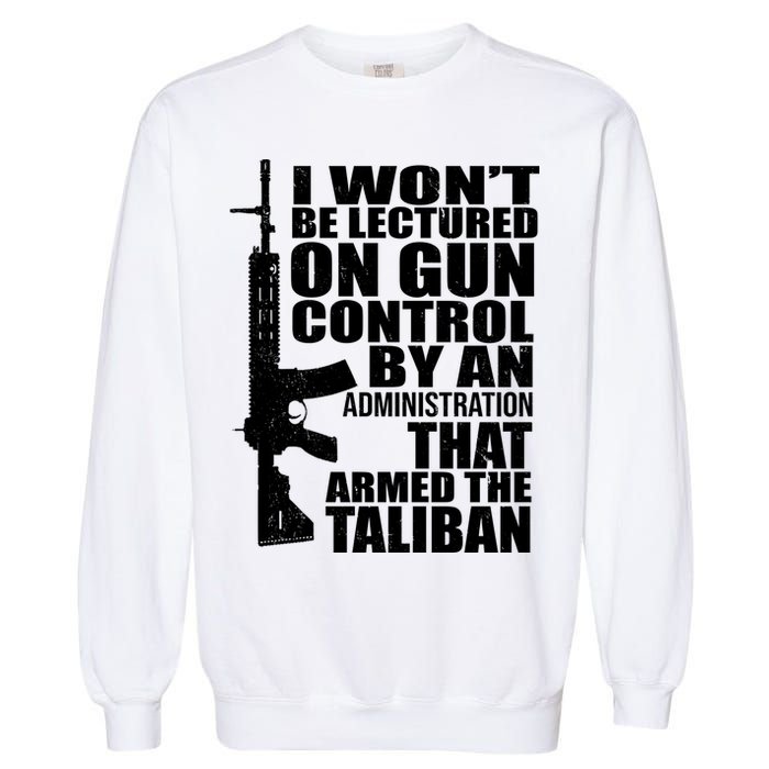 I Won't Be Lectured On Gun Control By An Administration Garment-Dyed Sweatshirt