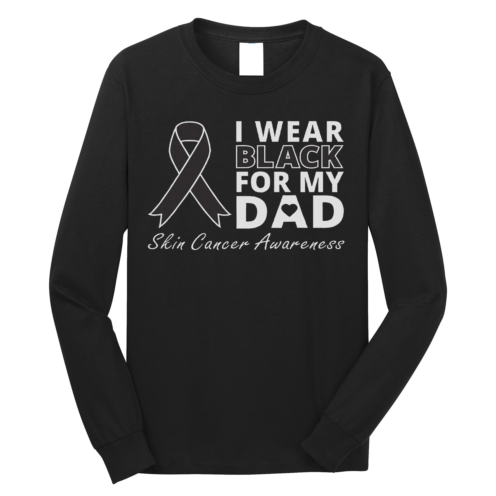I Wear Black For My Dad Melanoma Awareness Warrior Long Sleeve Shirt