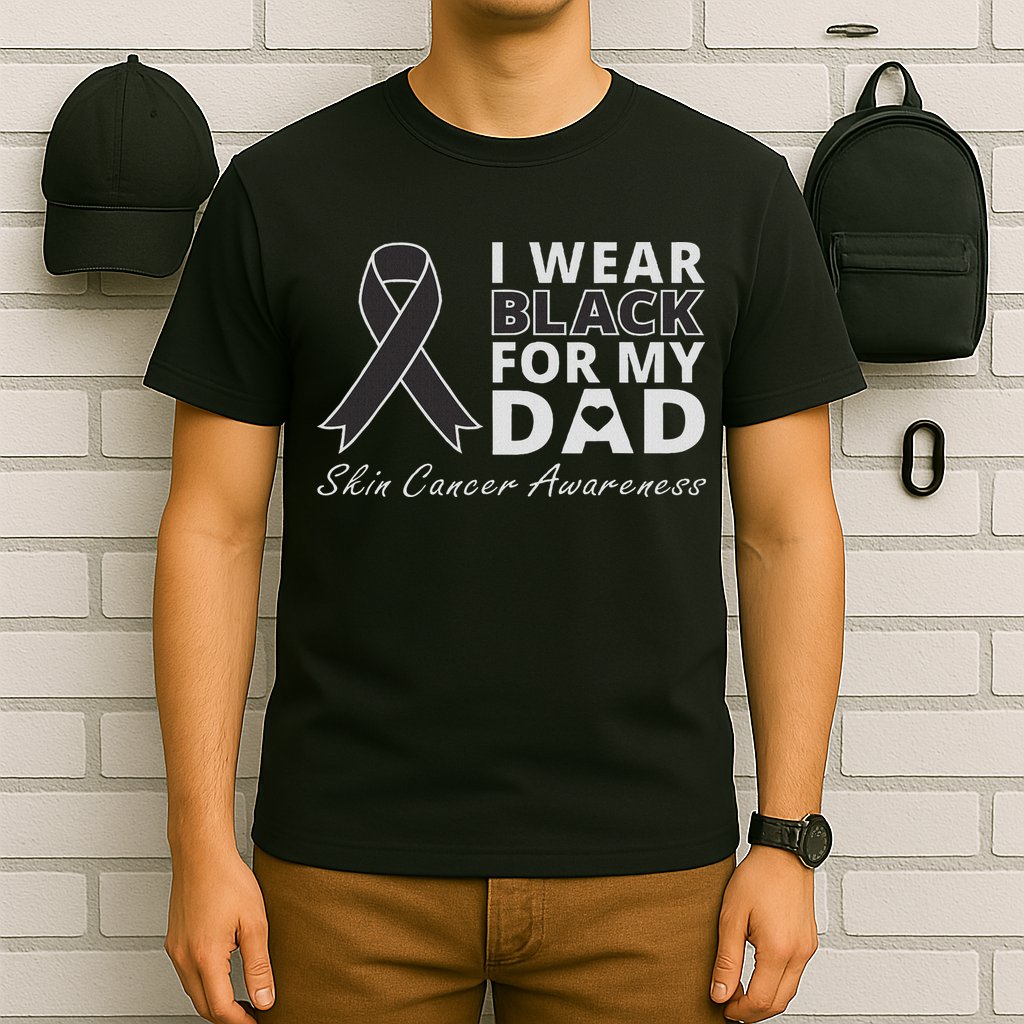 I Wear Black For My Dad Melanoma Awareness Warrior T-Shirt