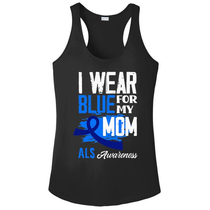 I Wear Blue For My Mom Mother Support ALS Awareness Ladies PosiCharge Competitor Racerback Tank