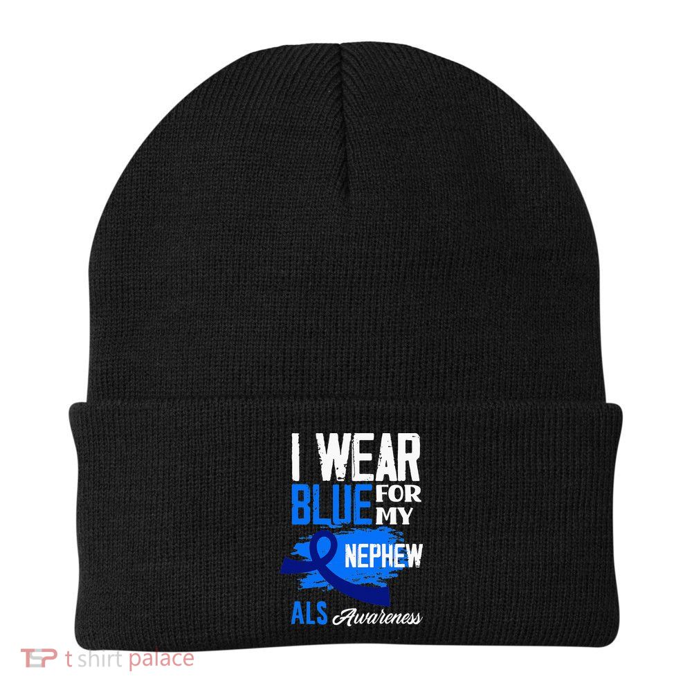 I Wear Blue For My Nephew Support ALS Awareness Beanie