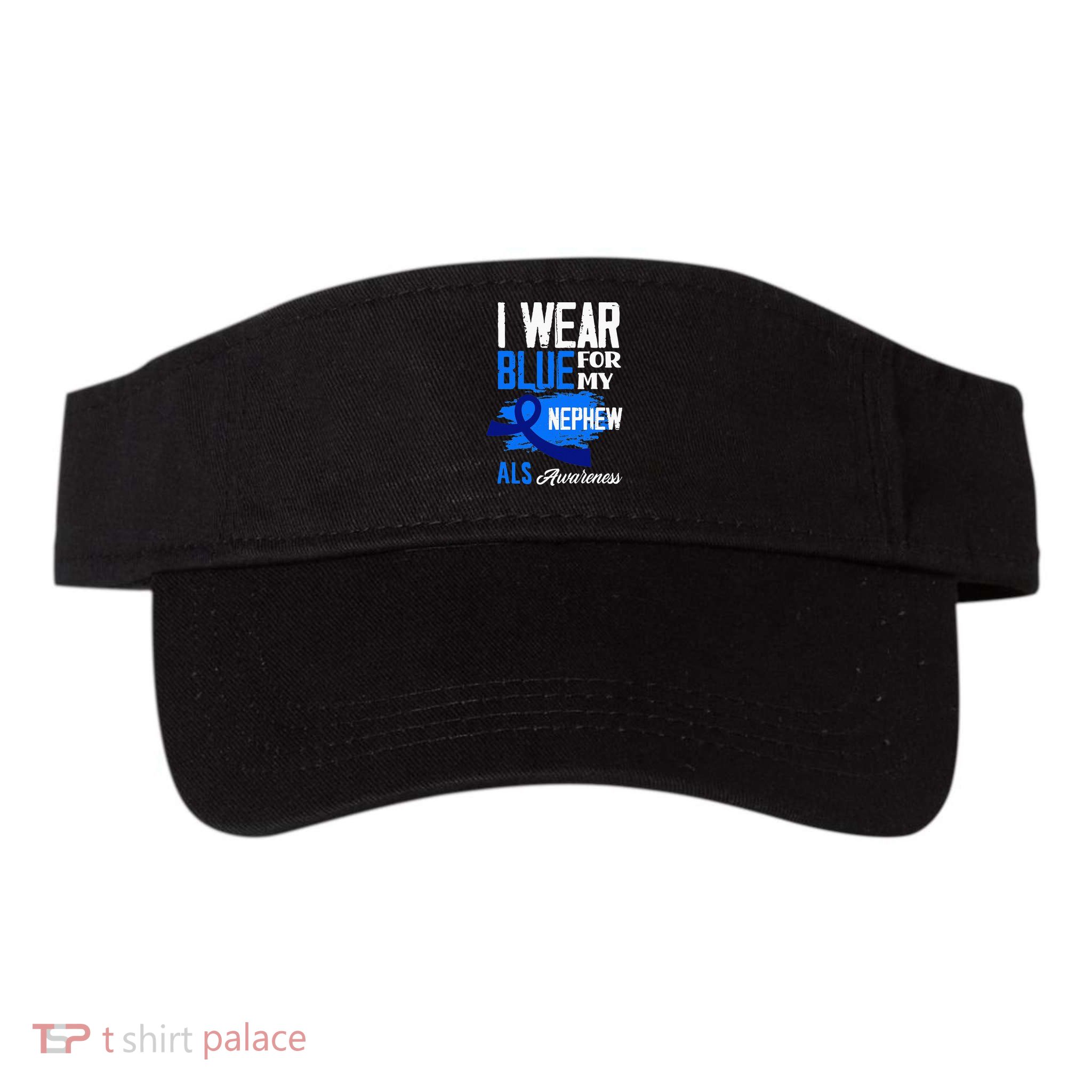 I Wear Blue For My Nephew Support ALS Awareness Visor