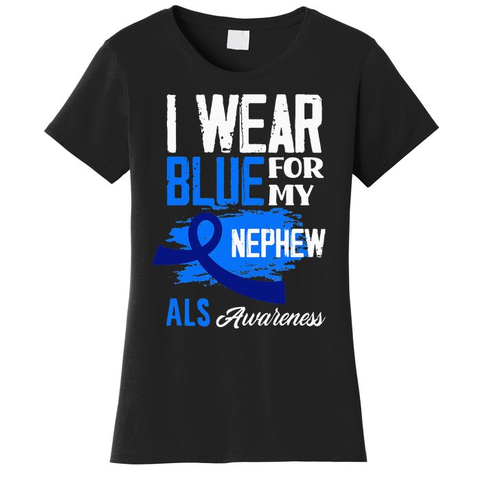 I Wear Blue For My Nephew Support ALS Awareness Women's T-Shirt