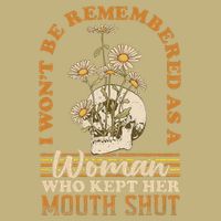 I Wont Be Remembered As A Woman Who Kept Her Mouth Shut Cooling Performance Crew T-Shirt