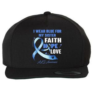 I Wear Blue For My Sister Als Awareness Faith Hope Love Wool Snapback Cap