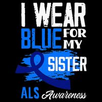 I Wear Blue For My Sister Support ALS Awareness Flatbill Hat