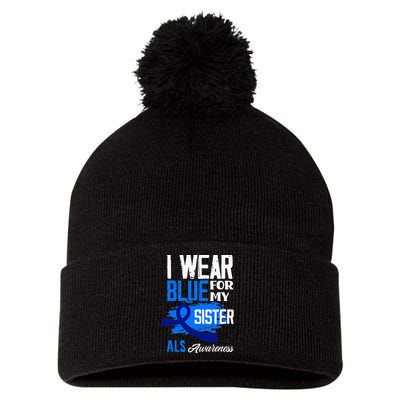 I Wear Blue For My Sister Support ALS Awareness Pom Pom 12in Knit Beanie