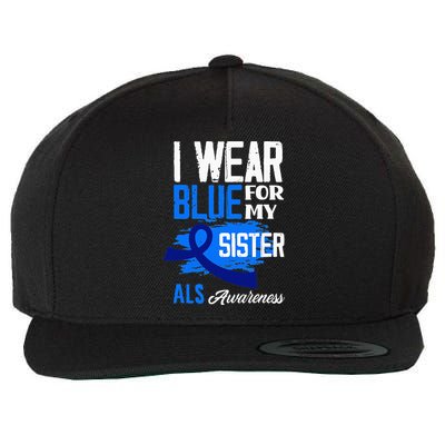 I Wear Blue For My Sister Support ALS Awareness Wool Snapback Cap