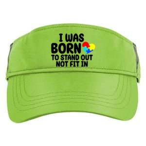 I Was Born To Stand Out Not Fit In Autism Awareness Adult Drive Performance Visor