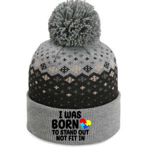 I Was Born To Stand Out Not Fit In Autism Awareness The Baniff Cuffed Pom Beanie