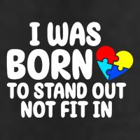 I Was Born To Stand Out Not Fit In Autism Awareness Cool Comfort Performance Bucket Hat