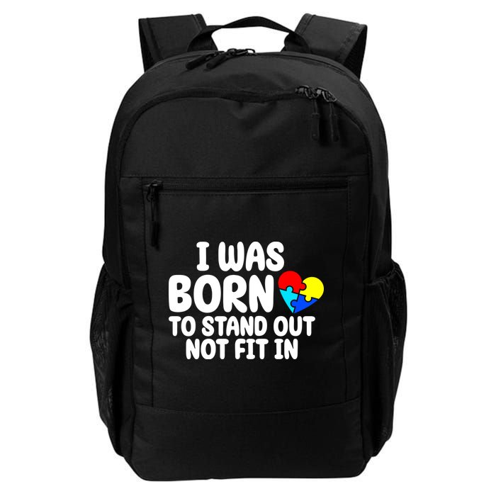 I Was Born To Stand Out Not Fit In Autism Awareness Backpack