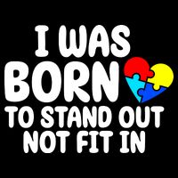I Was Born To Stand Out Not Fit In Autism Awareness Bucket Hat