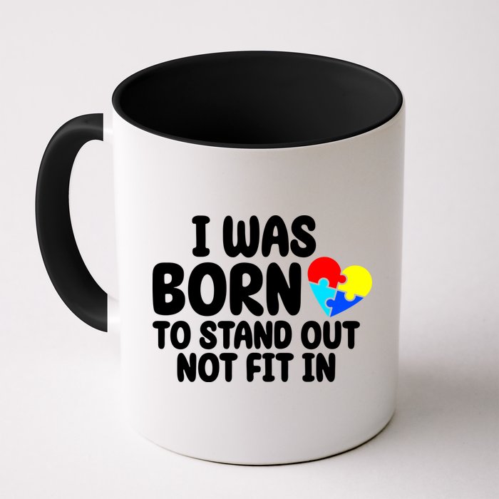 I Was Born To Stand Out Not Fit In Autism Awareness Mug