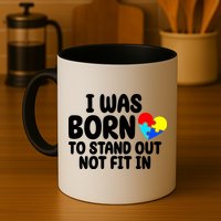 I Was Born To Stand Out Not Fit In Autism Awareness Mug