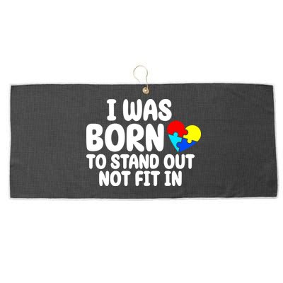 I Was Born To Stand Out Not Fit In Autism Awareness Large Microfiber Waffle Golf Towel
