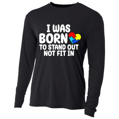 I Was Born To Stand Out Not Fit In Autism Awareness Cooling Performance Long Sleeve Crew