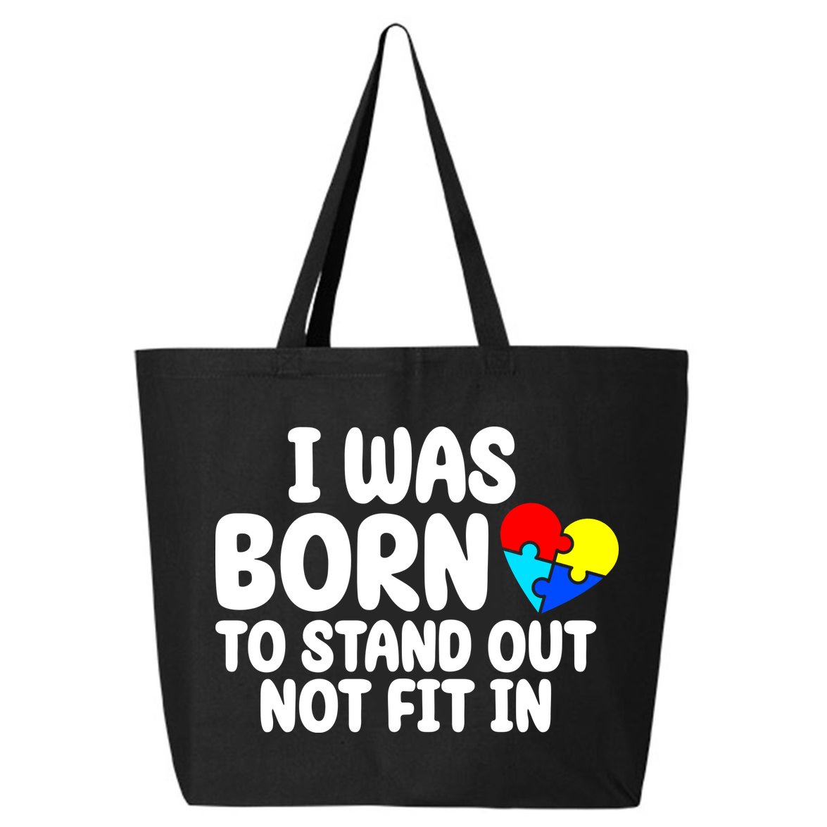 I Was Born To Stand Out Not Fit In Autism Awareness 25L Jumbo Tote