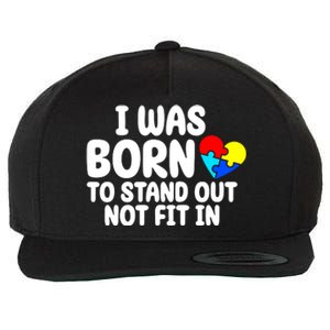 I Was Born To Stand Out Not Fit In Autism Awareness Wool Snapback Cap