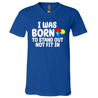 I Was Born To Stand Out Not Fit In Autism Awareness V-Neck T-Shirt