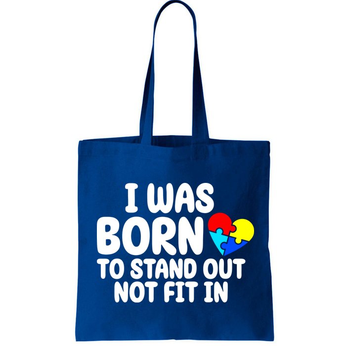 I Was Born To Stand Out Not Fit In Autism Awareness Bag