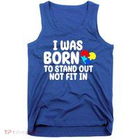 I Was Born To Stand Out Not Fit In Autism Awareness Tank Top