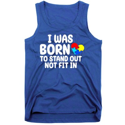 I Was Born To Stand Out Not Fit In Autism Awareness Tank Top