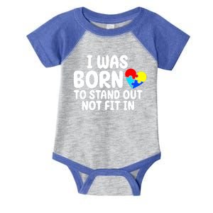 I Was Born To Stand Out Not Fit In Autism Awareness Infant Baby Jersey Bodysuit