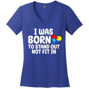 I Was Born To Stand Out Not Fit In Autism Awareness Women's V-Neck T-Shirt