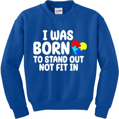 I Was Born To Stand Out Not Fit In Autism Awareness Kids Sweatshirt