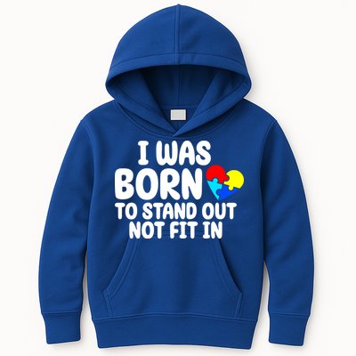 I Was Born To Stand Out Not Fit In Autism Awareness Kids Hoodie