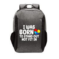 I Was Born To Stand Out Not Fit In Autism Awareness Vector Backpack