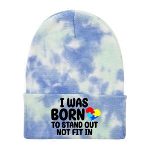 I Was Born To Stand Out Not Fit In Autism Awareness Tie Dye 12in Knit Beanie