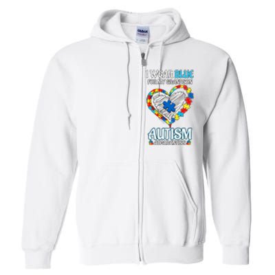 I Wear Blue For My Grandson Autism Awareness Grandmother Grandfather Family Full Zip Hoodie