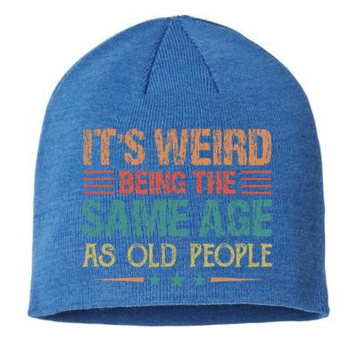 Its Weird Being The Same Age As Old People Funny Retro Sustainable Beanie