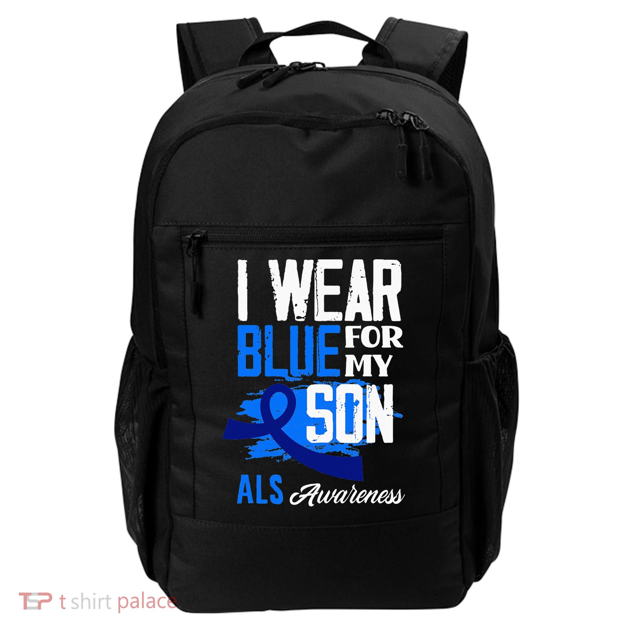 I Wear Blue For My Son Support ALS Awareness Backpack