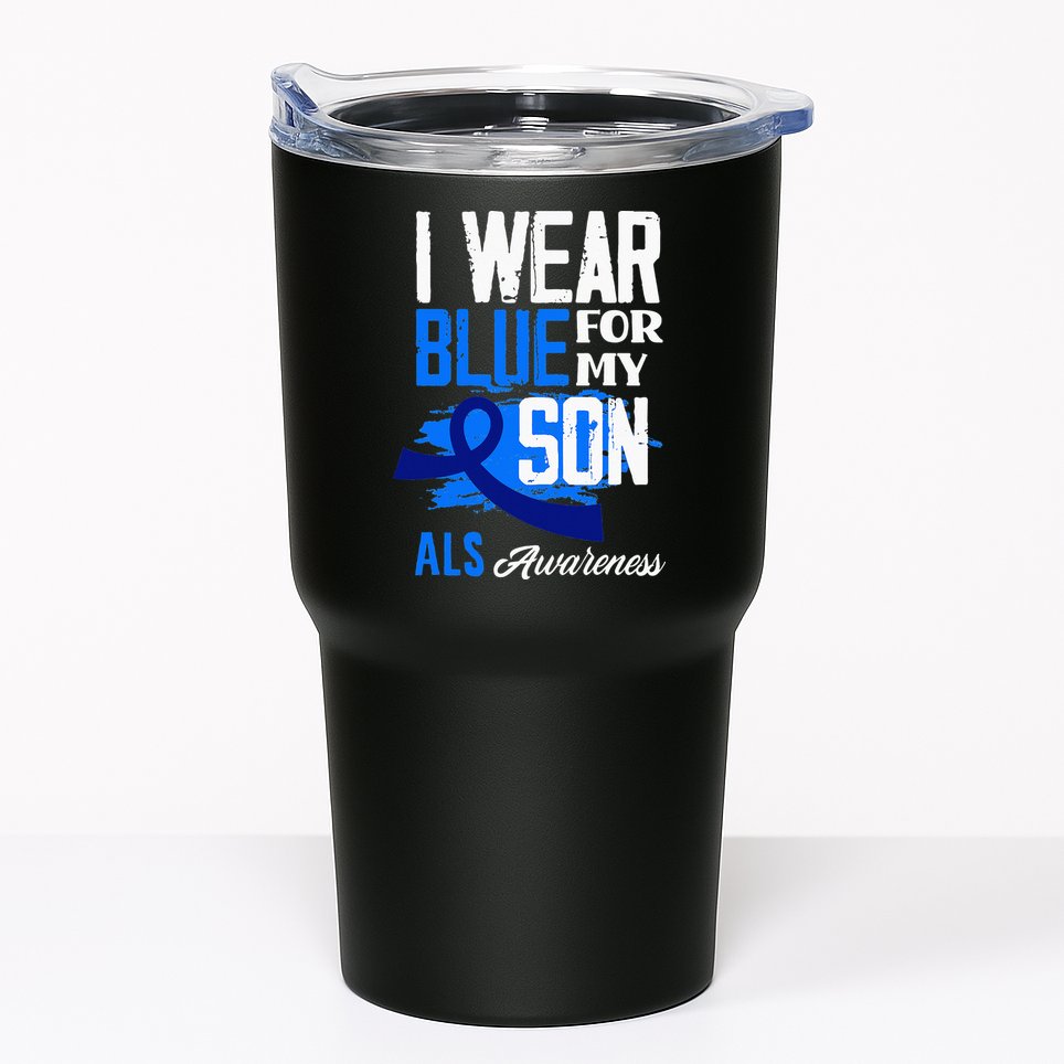 I Wear Blue For My Son Support ALS Awareness Tumbler