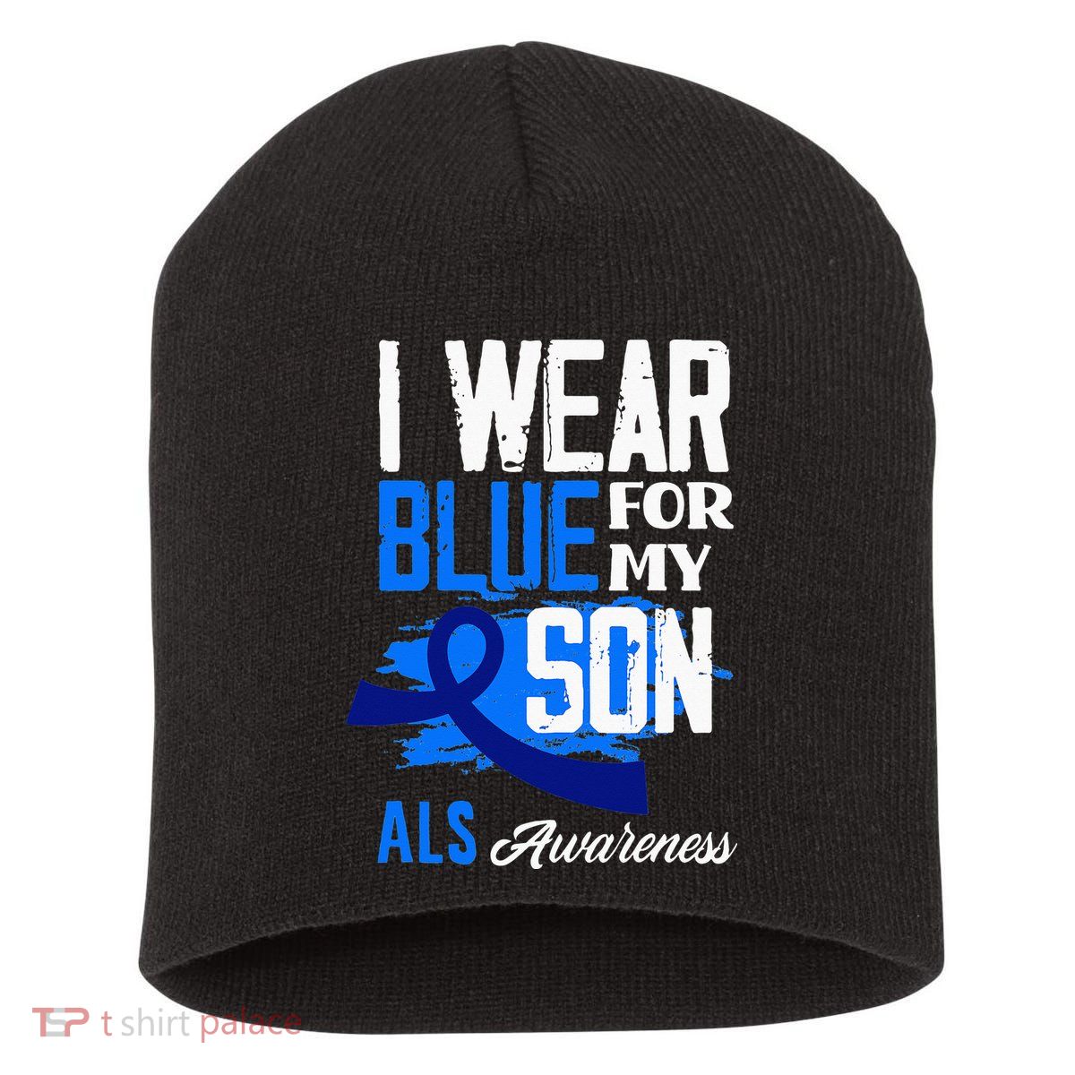 I Wear Blue For My Son Support ALS Awareness Short Acrylic Beanie
