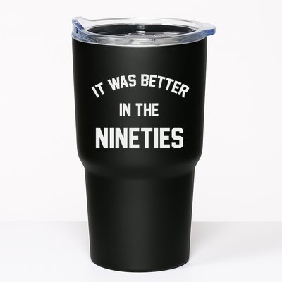 It Was Better In The Nineties Tumbler