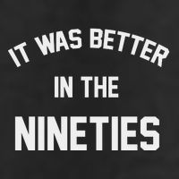 It Was Better In The Nineties Tumbler