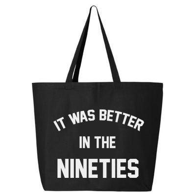 It Was Better In The Nineties 25L Jumbo Tote