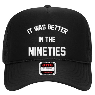 It Was Better In The Nineties Trucker Hat