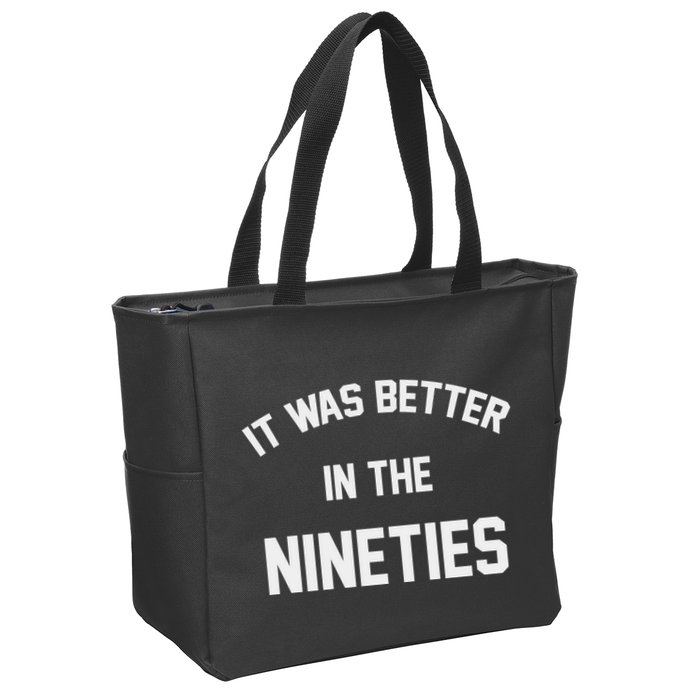 It Was Better In The Nineties Zip Tote Bag