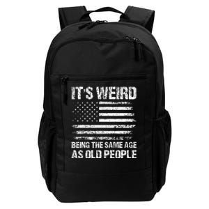 Its Weird Being The Same Age As Old People Funny Retro Daily Commute Backpack