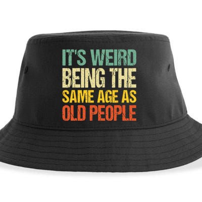 It's Weird Being The Same Age As Old People Retro Sarcastic Sustainable Bucket Hat