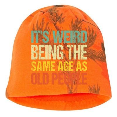 It's Weird Being The Same Age As Old People Retro Sarcastic Kati - Camo Knit Beanie