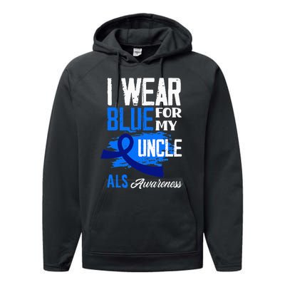 I Wear Blue For My Uncle Support ALS Awareness Performance Fleece Hoodie