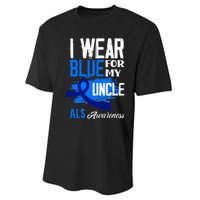 I Wear Blue For My Uncle Support ALS Awareness Performance Sprint T-Shirt