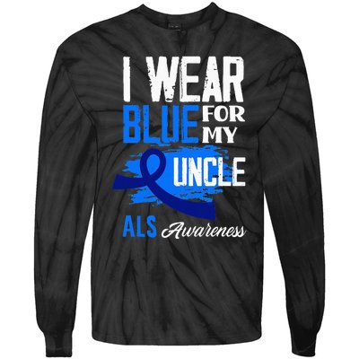 I Wear Blue For My Uncle Support ALS Awareness Tie-Dye Long Sleeve Shirt