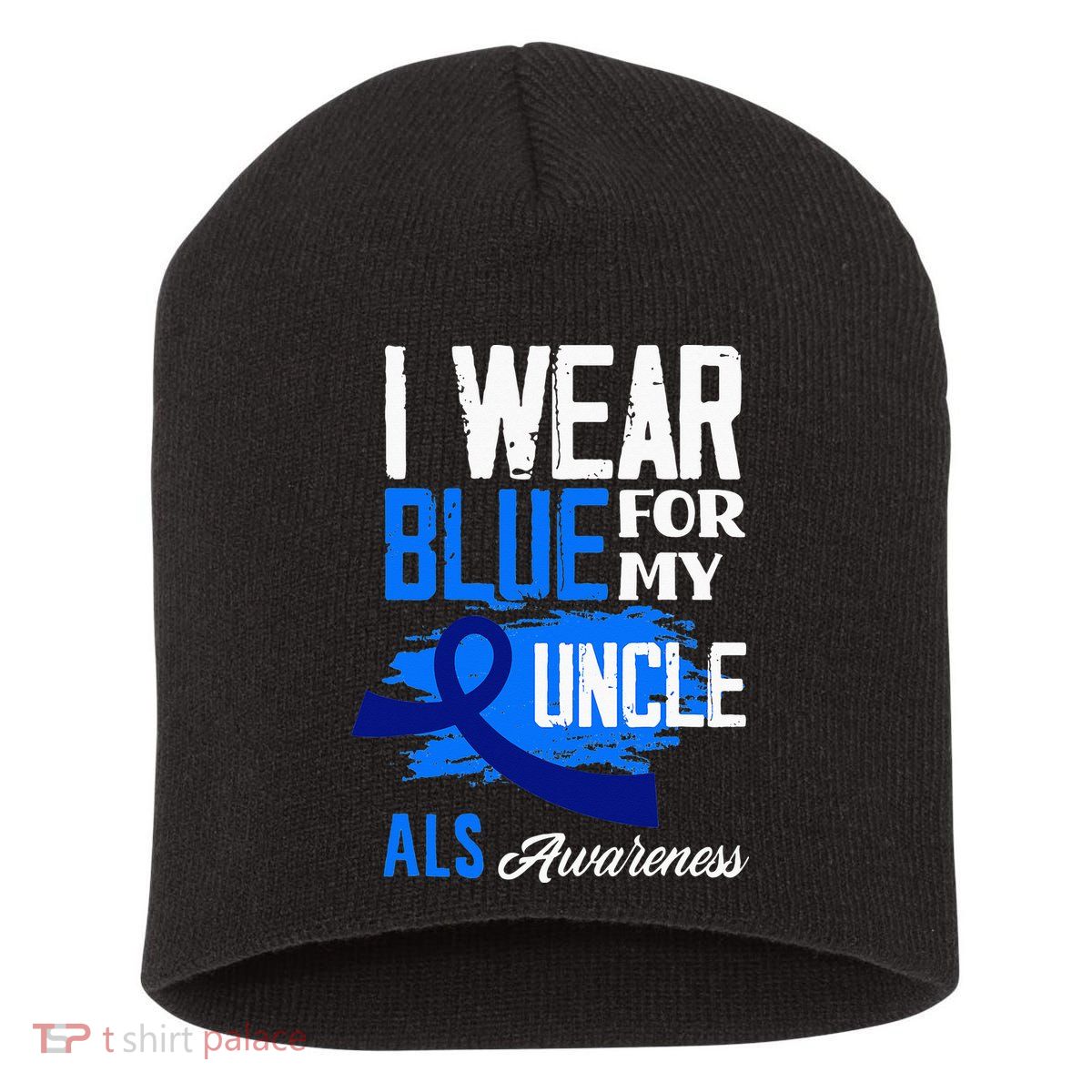I Wear Blue For My Uncle Support ALS Awareness Short Acrylic Beanie